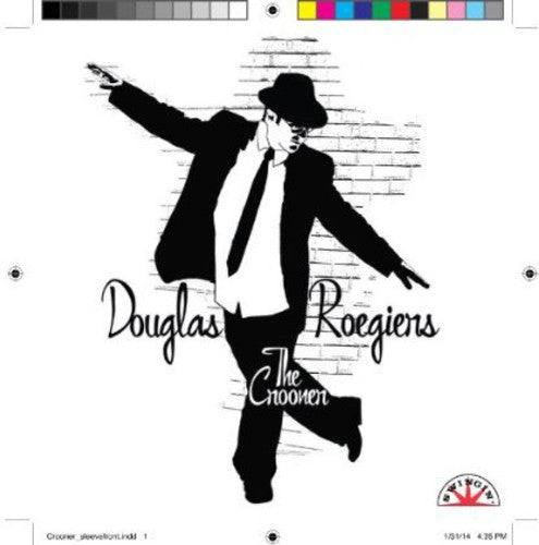 Douglas Roegiers - Introducing Douglas the Crooner Roegiers