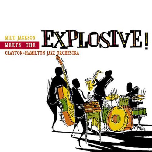 Milt Jackson & Clayton-Hamilto - Explosive