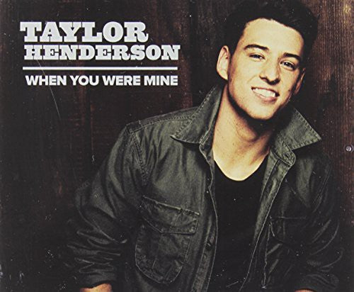 Taylor Henderson - When You Were Mine