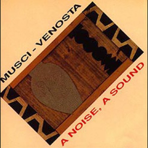 Roberto Musci / Giovanni Venosta - Noise a Sound