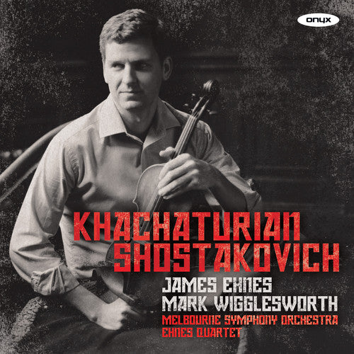 Khachaturian/ Shostakovich/ Melbourne - Violin Concerto / String Quartets Nos. 7 & 8