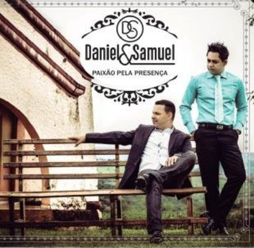 Daniel & Samuel - Paixao Pela Presenca