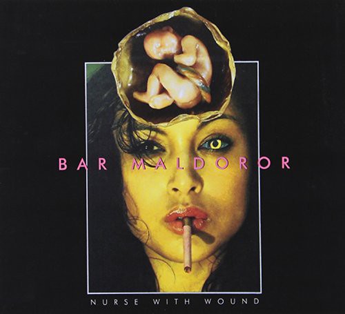 Nurse with Wound - Bar Maldoror