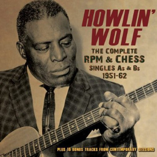 Wolf - Wolf, Howlin : Complete RPM &Chess Singles As & BS 1951-62