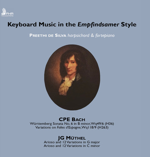 Bach/ Muthel/ Preethi De Silva - Keyboard Music in the Empfindsamer Style