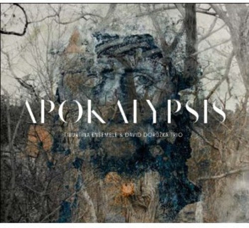 Tiburtina Ensemble/ David Doruzka Trio - Apokalypsis
