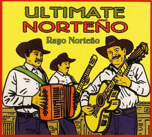Rayo Norteno - Ultimate Norteno