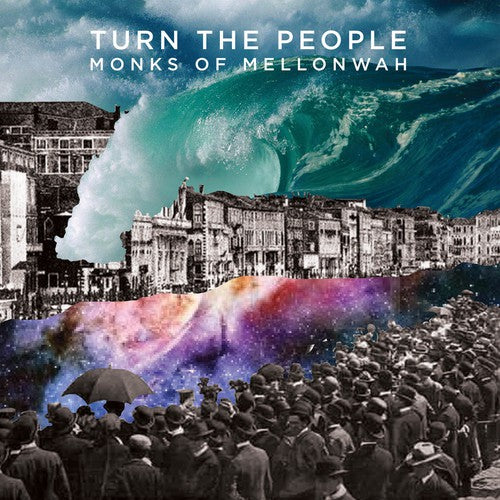 Monks of Mellonwah - Turn the People