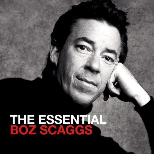 Boz Scaggs - Essential Boz Scaggs