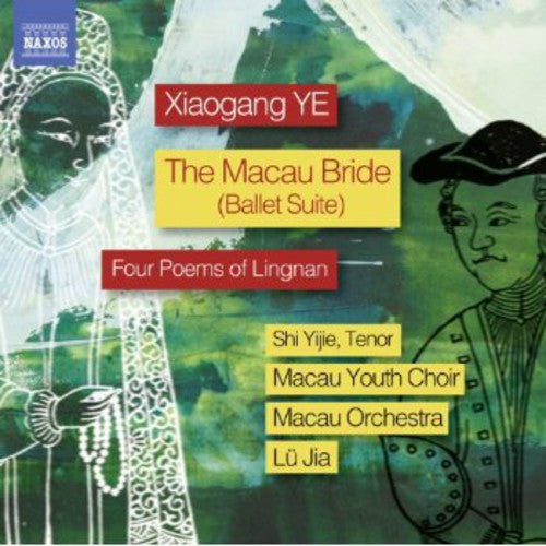 Xiaogang - Macau Bride Suite Op34 Four Poems of Lingnan