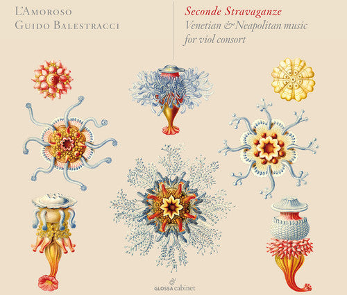 Valente/ Gesualdo/ Trabaci/ Macque - Seconde Stravaganze - Venetian & Neapolitan