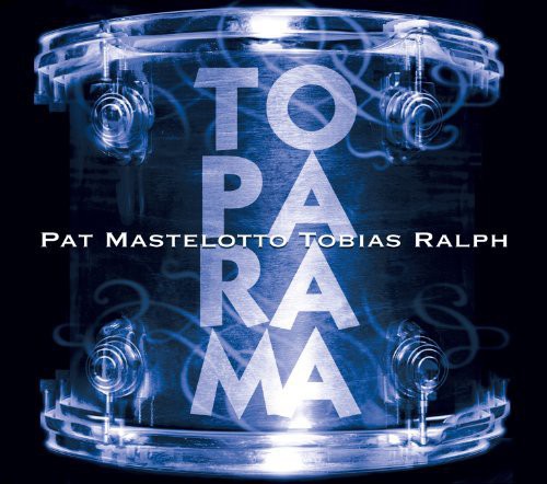 Pat Mastelotto - Toparama