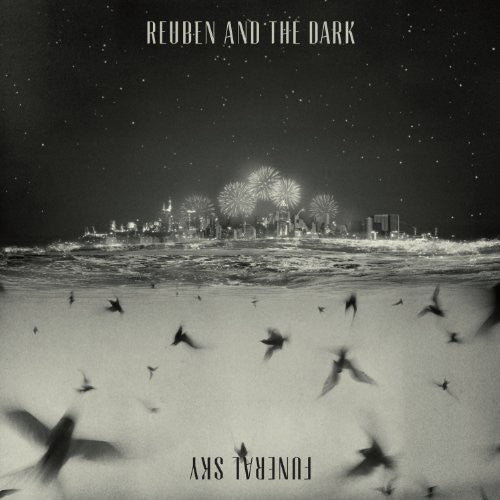 Reuben & the Dark - Funeral Sky
