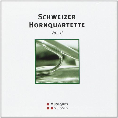 Schweizer Hornquartette 2/ Various - Various Artist : Schweizer Hornquartette 2