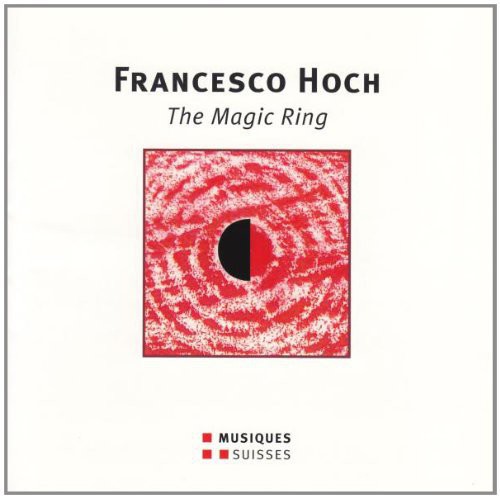 Hoch/ Burkhard - The Magic Ring - Spettacolo Mu