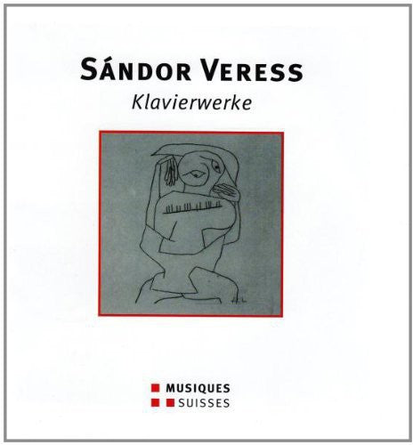Veress/ Tchorzewski - Veress / Tchorzewski : Piano Works