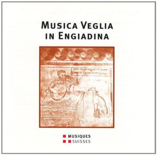 Musica Veglia in Engiadina - a/ Various - Musica Veglia in Engiadina - a / Various
