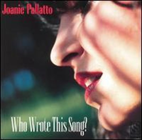 Joanie Pallatto - Who Wrote This Song