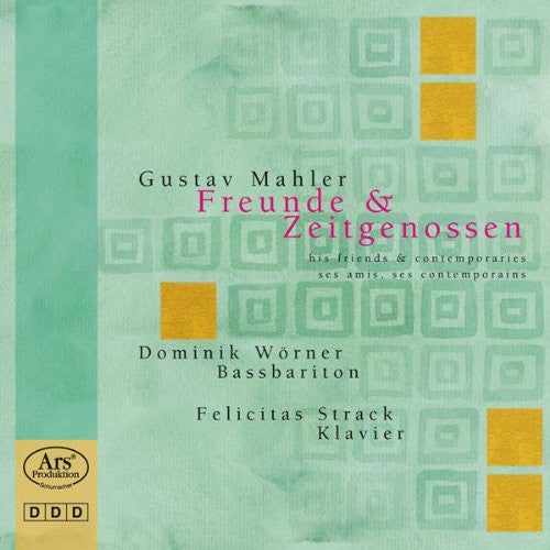 Mahler/ Diepenbrock/ Foerster/ Worner/ Strack - Freunde Zeitgenossen