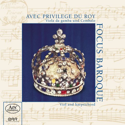 Marais/ Heudelinne/ Couperin/ Focus Baroque - Avec Privilege Du Roy