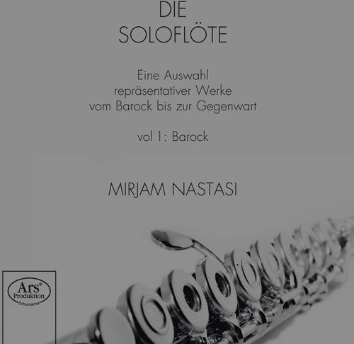 Bach/ Nastasi - Die Soloflote 1: Barock