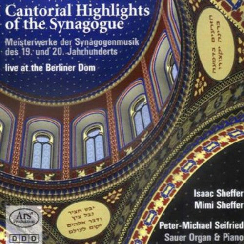 Nachama/ Sulzer/ Birnbaum/ Scheffer/ Seifried - Cantoral Highlights