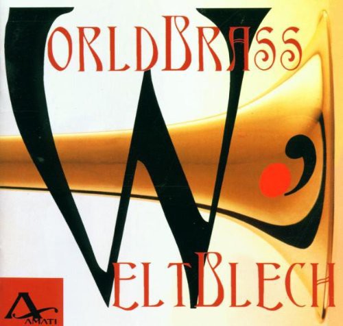 All-Brass Ensemble - World Brass: Koetsler, Geddes, Premru, Et Al