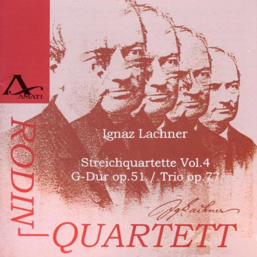 Lachner/ Rodin Quartett - String Quartets 4