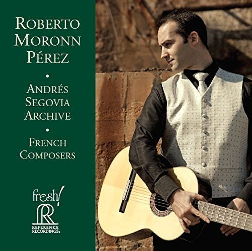 Roberto Perez - Segovia Archive French Composers