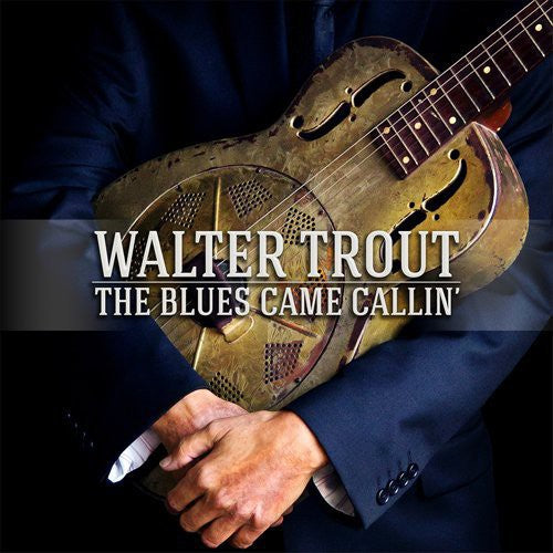 Walter Trout - Blues Came Callin