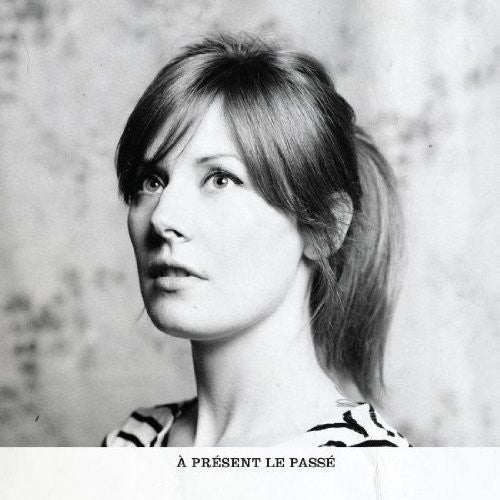 Laurence Helie - A Present Le Passe