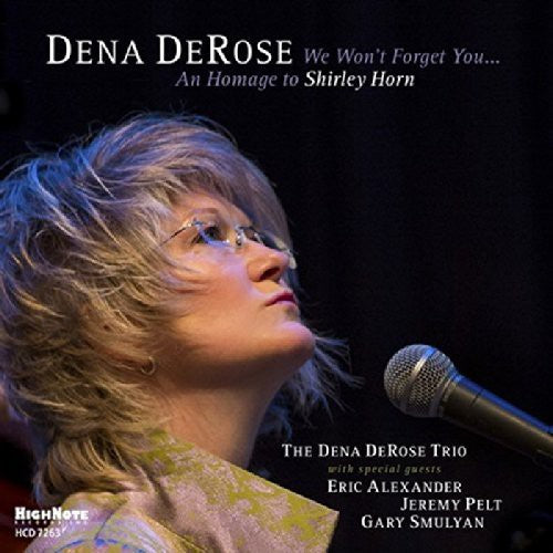 Dena Derose - We Won't Forget You: An Homage to Shirley Horn