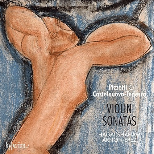 Pizzetti/ Shaham/ Erez - Violin Sonata Tre Canti / Castelnuovo Tedesco