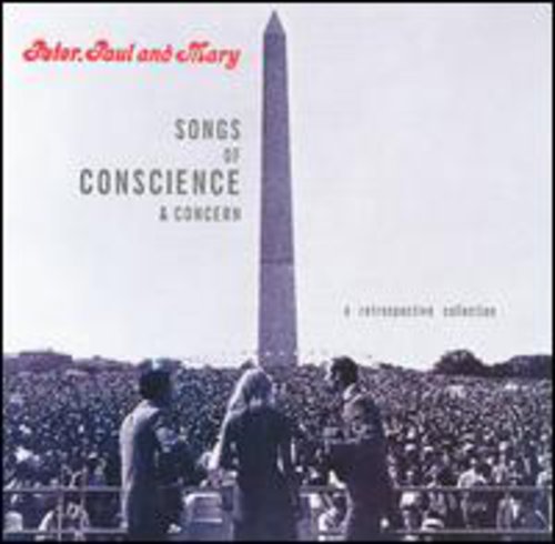 Paul Peter and Mary - Songs of Conscience & Concern