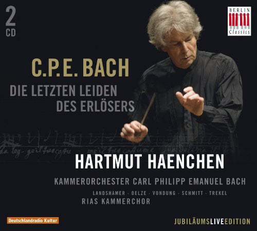 C.P.E. Bach - Letzten Leiden Des Erlesers