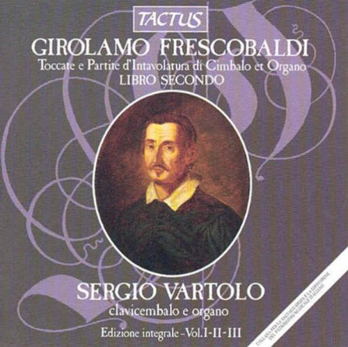 Frescobaldi/ Vartolo - Toccatas & Partitas