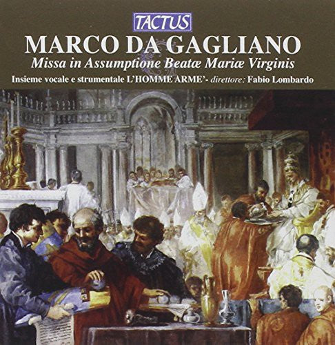 Marco Gagliano Da/ L'Homme Arme/ Lombardo - Assumption Mass