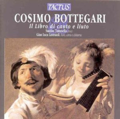 Bottegari/ Tomasello/ Lastraioli - Book of Lute Songs