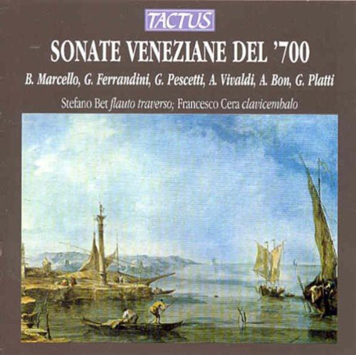 Marcello/ Ferrandini/ Bet/ Cera - 18th Century Venetian Sonatas
