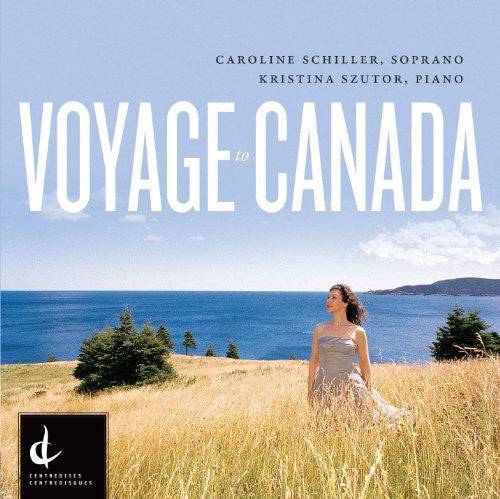 Aperans/ Beckwith/ Ruam/ Greer/ Raminsh - Voyage to Canada-Canadian Art Song of T
