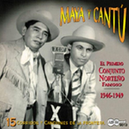 Maya Cantu - 15 Corridos y Canciones de Fronteras 1946-49
