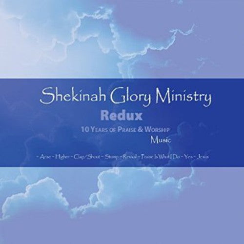 Shekinah Glory Ministry - Shekinah Glory Ministry Redux