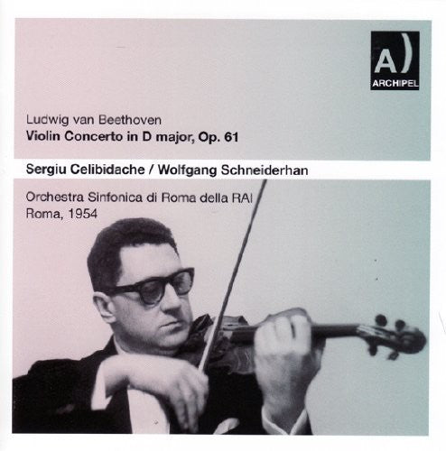 Beethoven/ Schneiderhan/ Ceilbidache - Violin Concerto in D Major Op 61