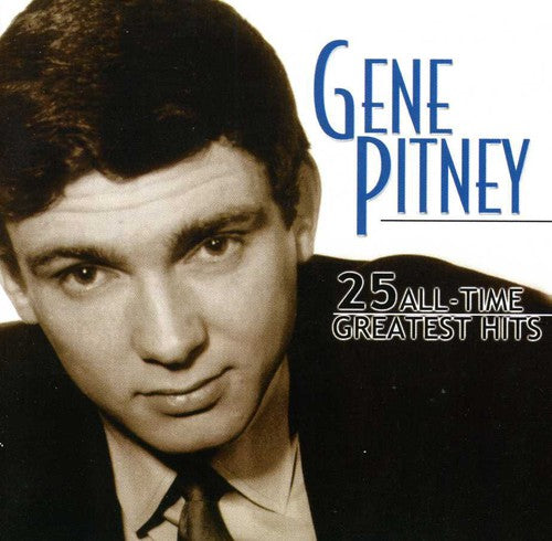 Gene Pitney - 25 All-Time Greatest Hits