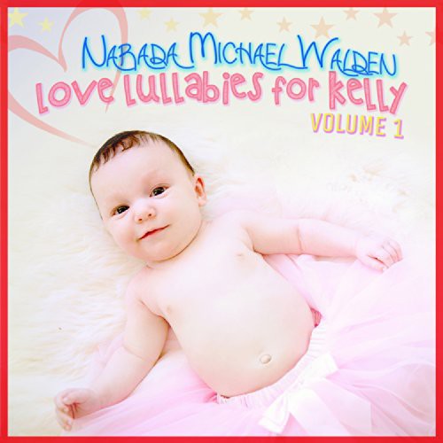 Narada Walden Michael - Love Lullabies for Kelly 1