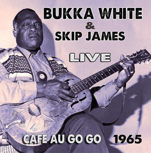 Skip James - Live at the Cafe Au Go Go