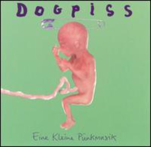Dogpiss - Eine Kleine Punkmusik