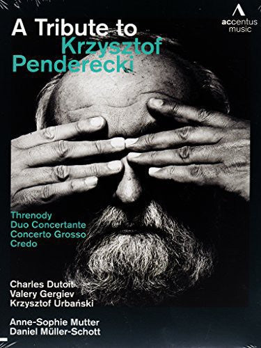 Dutoit/ Gergiev/ Urbanski/ Mutter - Tribute to Krzysztof Penderecki