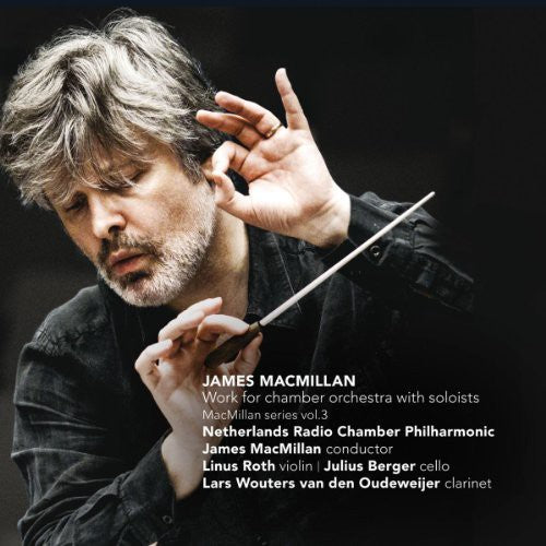 Macmillan/ Netherlands Rcp - Works for Chamber Orchestra with Soloists