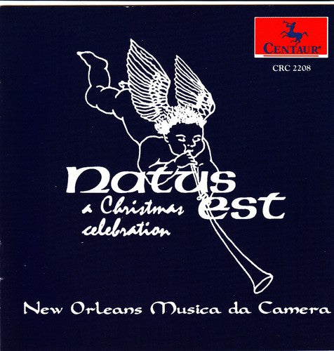 New Orleans Musica da Camera - Natus Est: A Xmas Celebration Of Medieval Music